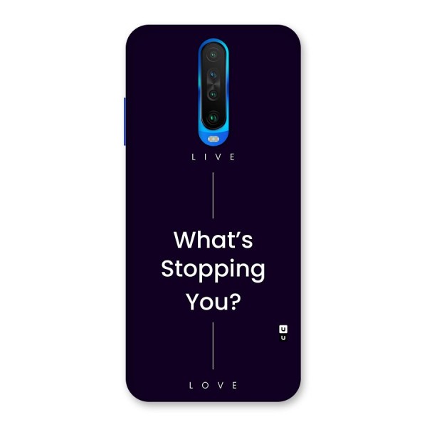 What Stopping You Back Case for Poco X2