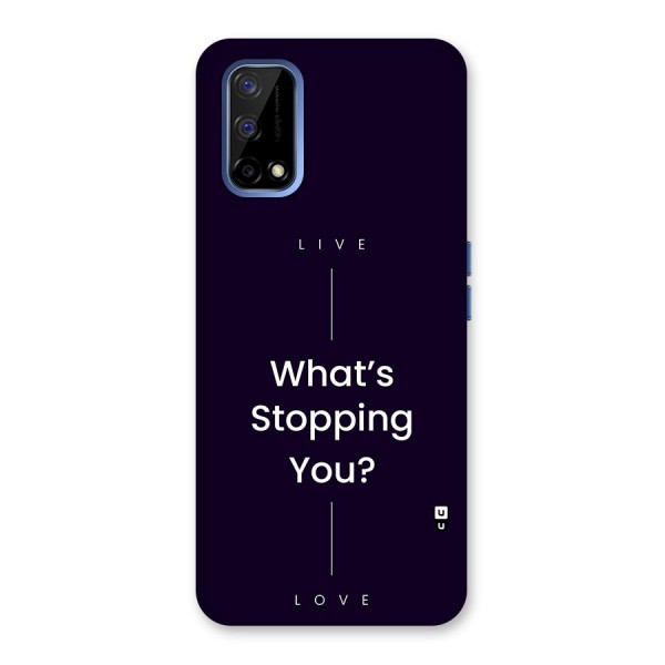 What Stopping You Back Case for Realme Narzo 30 Pro