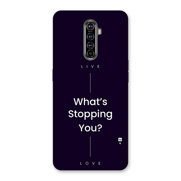 What Stopping You Back Case for Realme X2 Pro