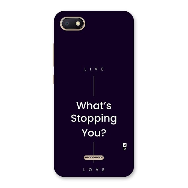 What Stopping You Back Case for Redmi 6A