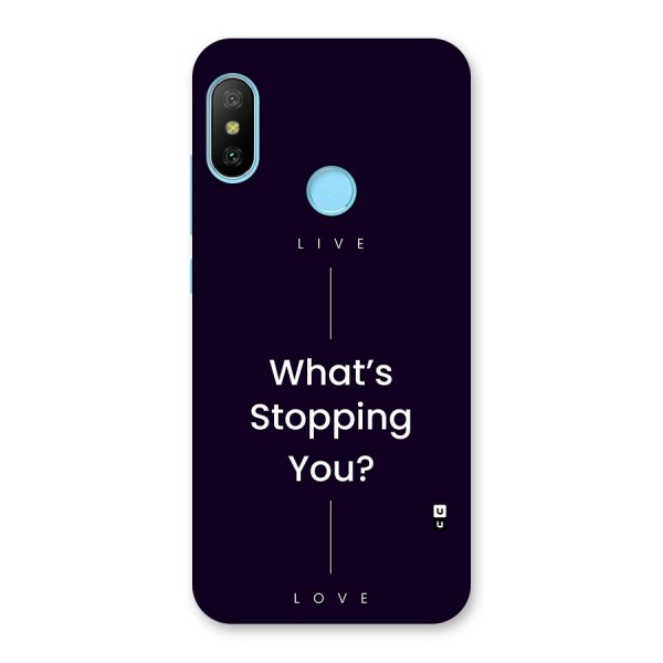 What Stopping You Back Case for Redmi 6 Pro