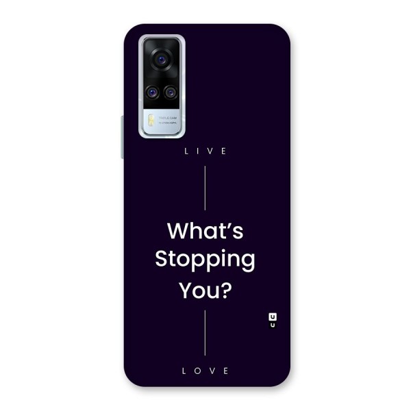 What Stopping You Back Case for Vivo Y31