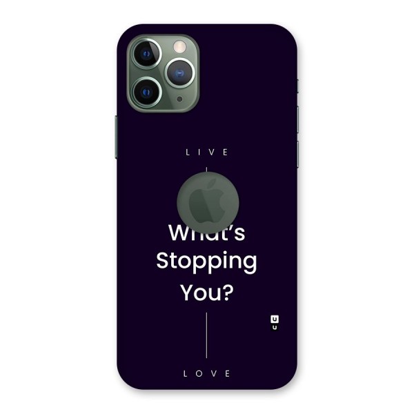 What Stopping You Back Case for iPhone 11 Pro Logo Cut
