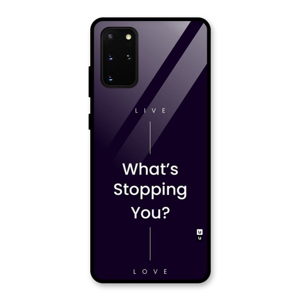 What Stopping You Glass Back Case for Galaxy S20 Plus