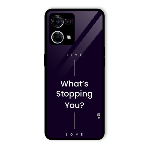 What Stopping You Glass Back Case for Oppo F21s Pro 4G