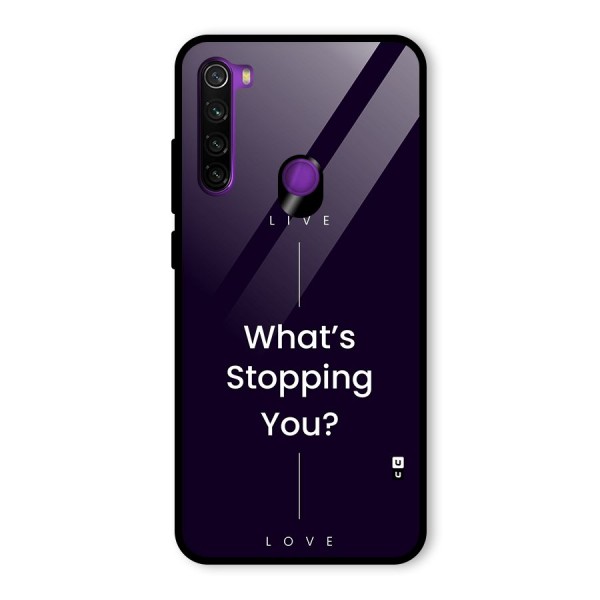 What Stopping You Glass Back Case for Redmi Note 8