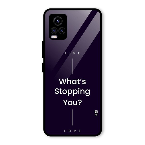 What Stopping You Glass Back Case for Vivo V20 2021
