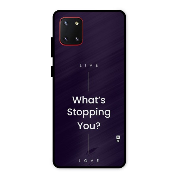 What Stopping You Metal Back Case for Galaxy Note 10 Lite