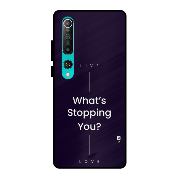 What Stopping You Metal Back Case for Mi 10