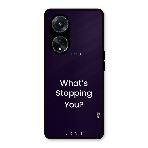 What Stopping You Metal Back Case for Oppo F23