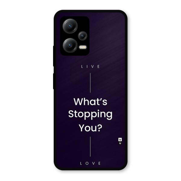 What Stopping You Metal Back Case for Poco X5