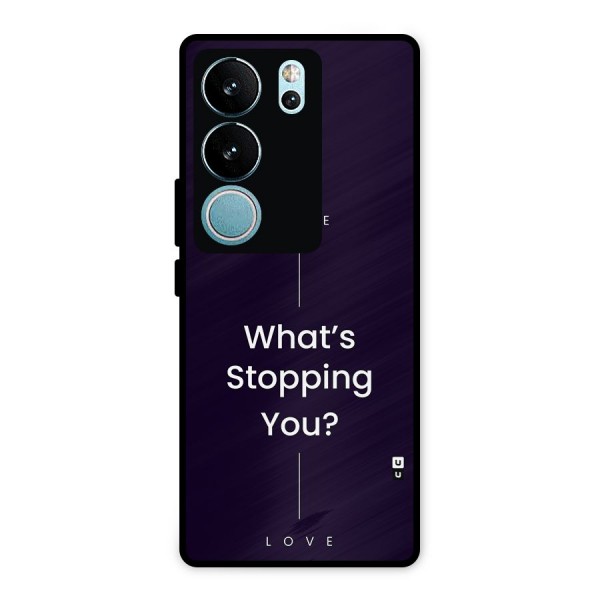 What Stopping You Metal Back Case for Vivo V29