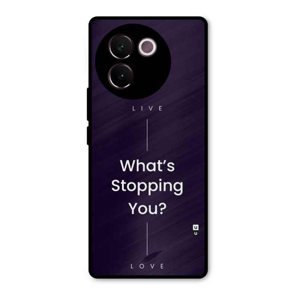 What Stopping You Metal Back Case for Vivo V30e