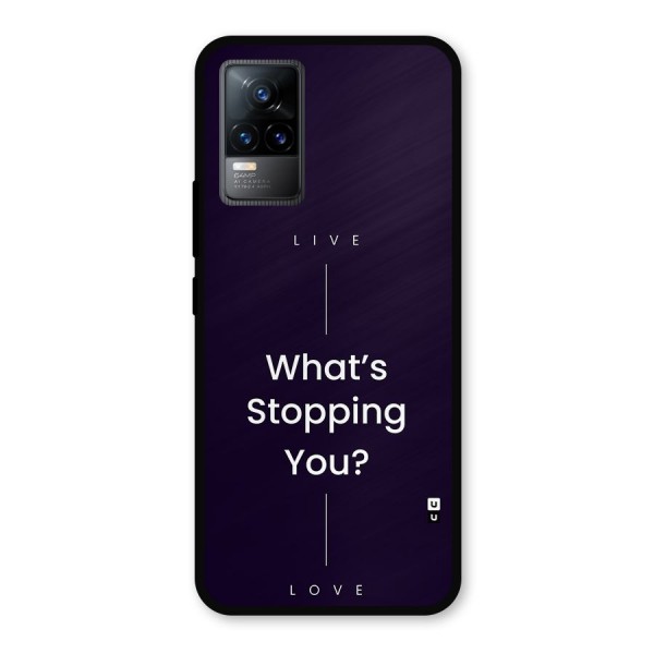What Stopping You Metal Back Case for Vivo Y73