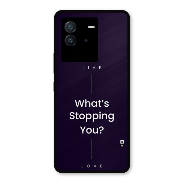 What Stopping You Metal Back Case for iQOO Neo 6 5G