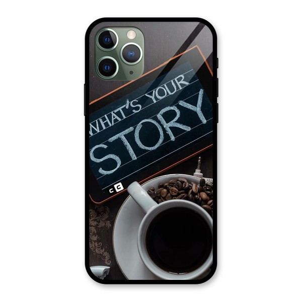 Whats Your Story Glass Back Case for iPhone 11 Pro