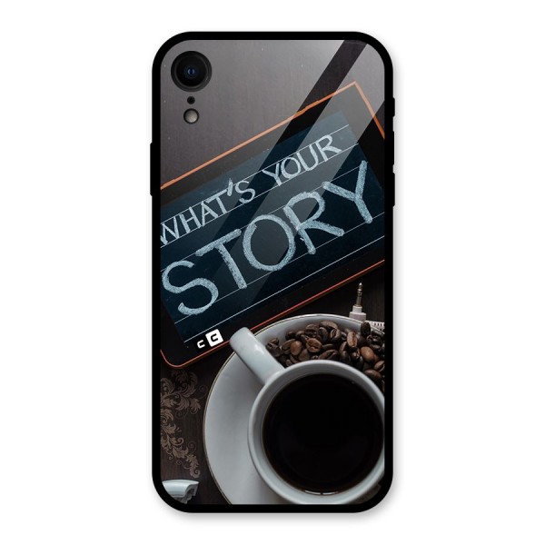 Whats Your Story Glass Back Case for iPhone XR