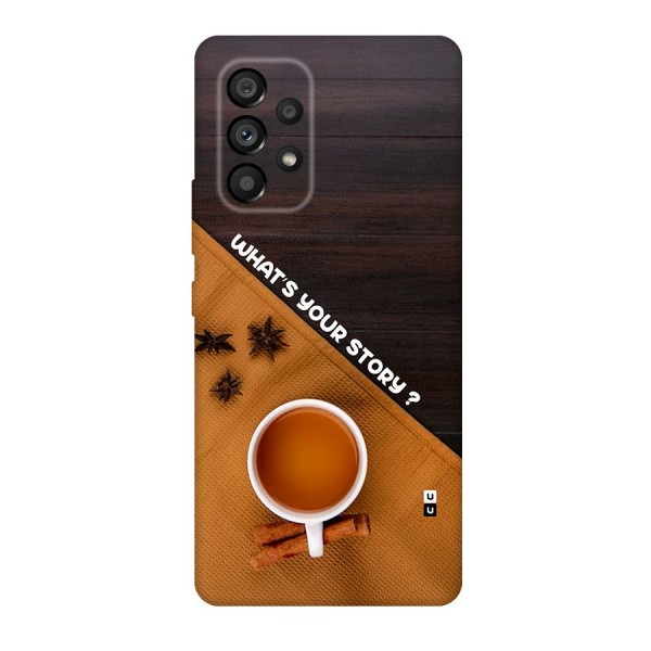 Whats Your Tea Story Back Case for Galaxy A53 5G