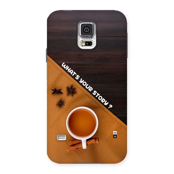 Whats Your Tea Story Back Case for Galaxy S5