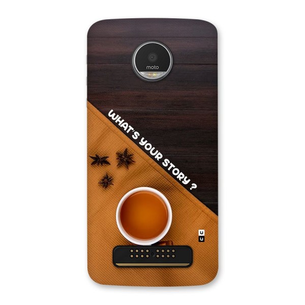 Whats Your Tea Story Back Case for Moto Z Play