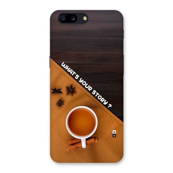 Whats Your Tea Story Back Case for OnePlus 5
