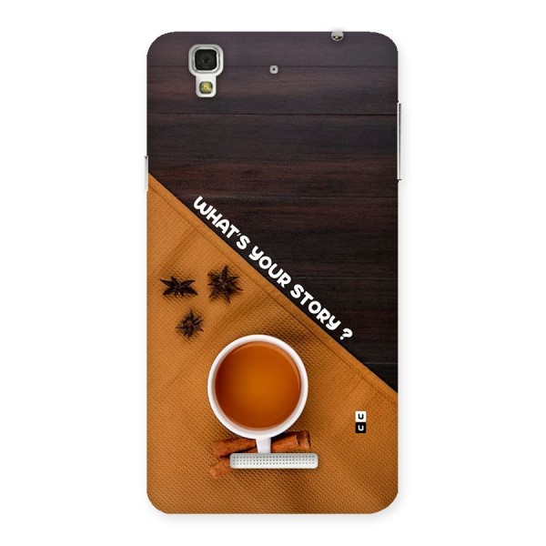 Whats Your Tea Story Back Case for Yureka
