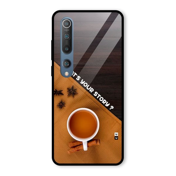 Whats Your Tea Story Glass Back Case for Mi 10