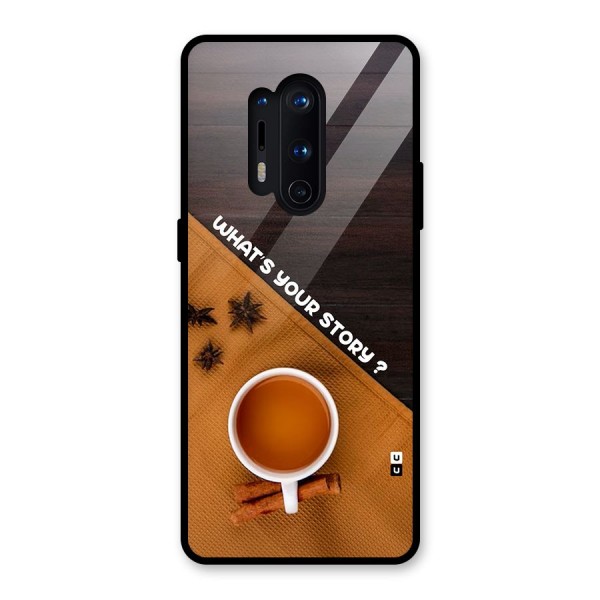 Whats Your Tea Story Glass Back Case for OnePlus 8 Pro