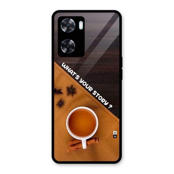 Whats Your Tea Story Glass Back Case for Oppo A77