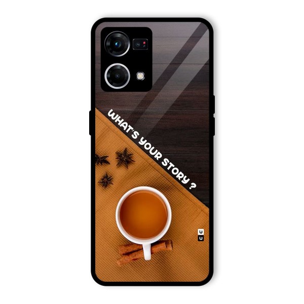 Whats Your Tea Story Glass Back Case for Oppo F21 Pro 4G