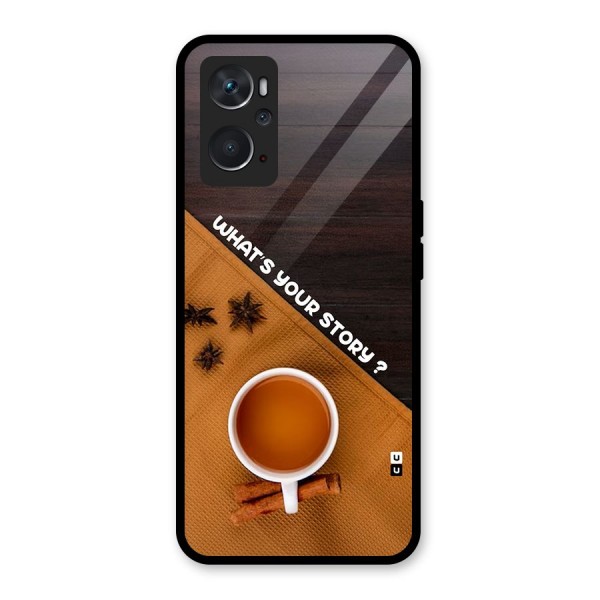Whats Your Tea Story Glass Back Case for Oppo K10 4G