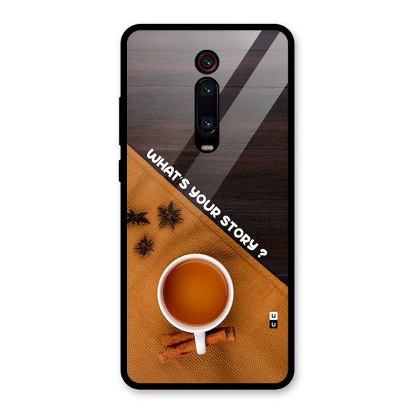 Whats Your Tea Story Glass Back Case for Redmi K20 Pro