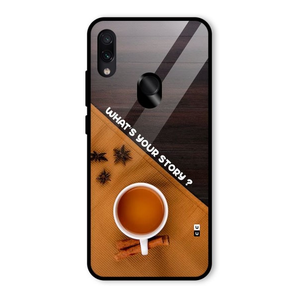 Whats Your Tea Story Glass Back Case for Redmi Note 7S