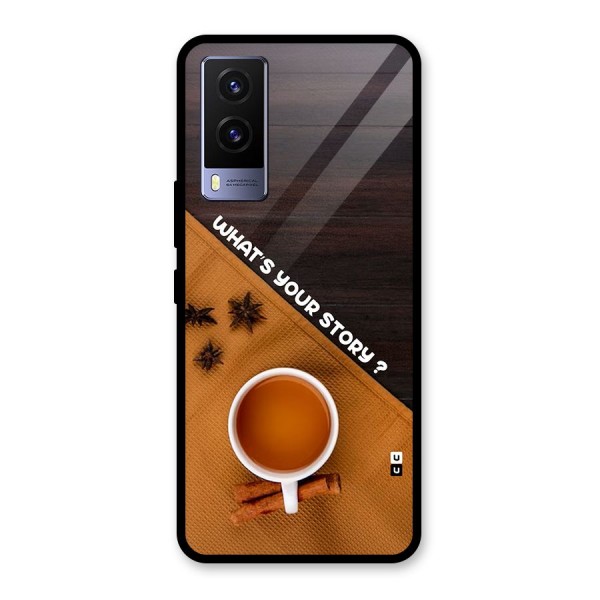 Whats Your Tea Story Glass Back Case for Vivo V21e 5G