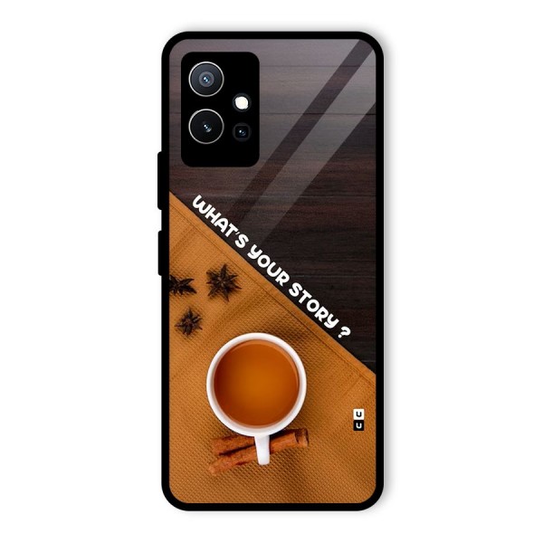 Whats Your Tea Story Glass Back Case for Vivo iQOO Z6