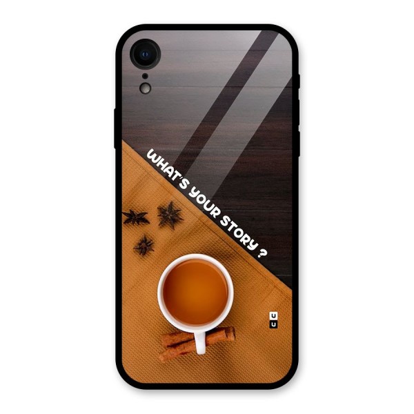 Whats Your Tea Story Glass Back Case for iPhone XR