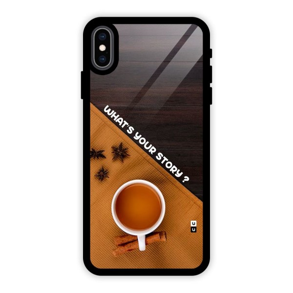 Whats Your Tea Story Glass Back Case for iPhone XS Max