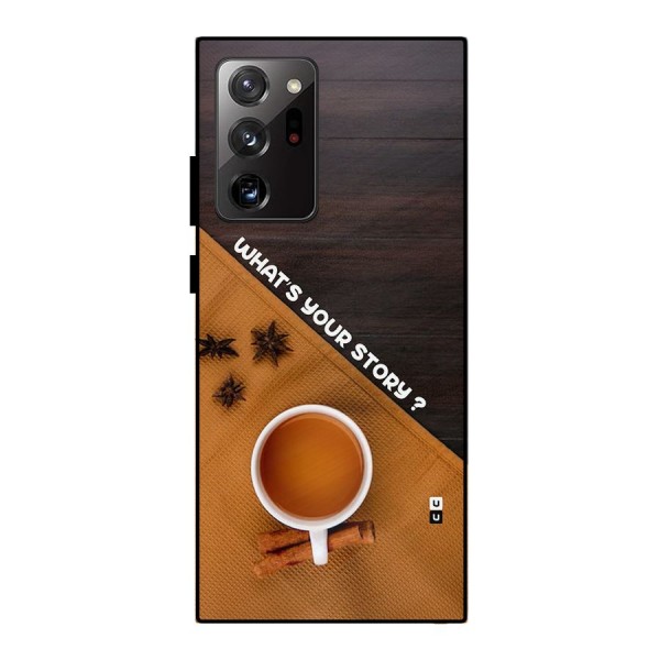 Whats Your Tea Story Metal Back Case for Galaxy Note 20 Ultra 5G