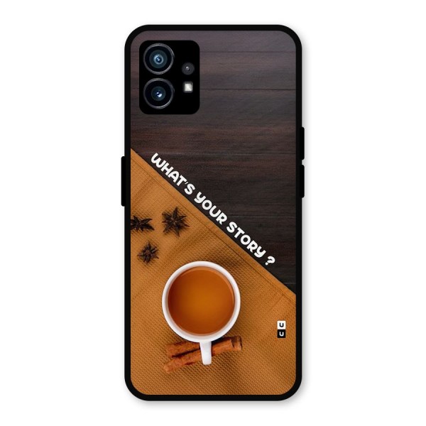 Whats Your Tea Story Metal Back Case for Nothing Phone 1