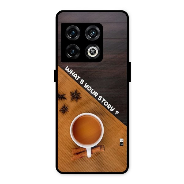 Whats Your Tea Story Metal Back Case for OnePlus 10 Pro 5G