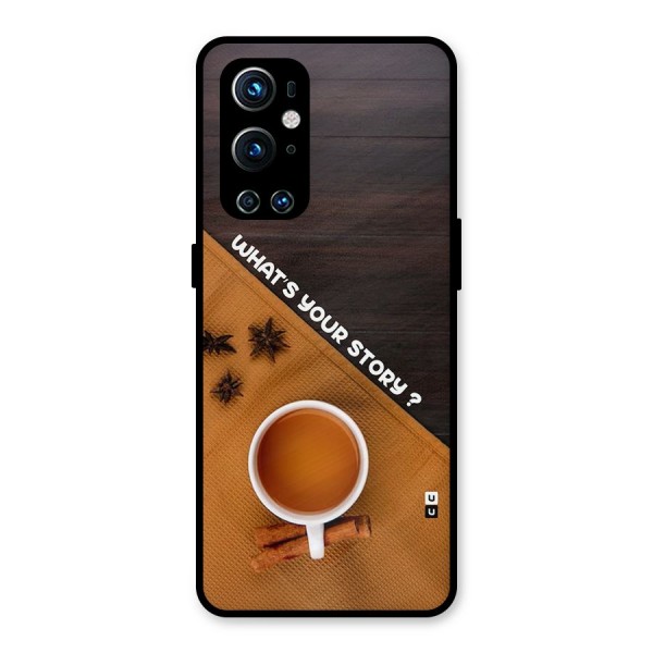 Whats Your Tea Story Metal Back Case for OnePlus 9 Pro