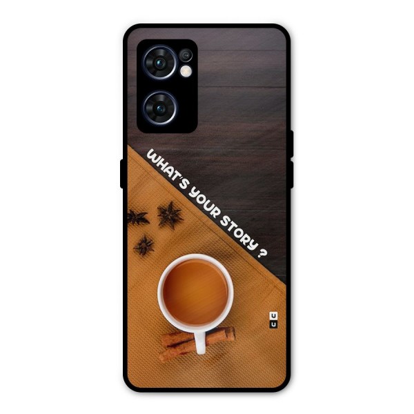 Whats Your Tea Story Metal Back Case for Oppo Reno7 5G