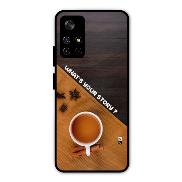 Whats Your Tea Story Metal Back Case for Poco M4 Pro 5G