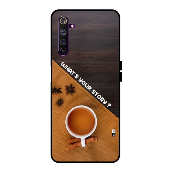 Whats Your Tea Story Metal Back Case for Realme 6 Pro