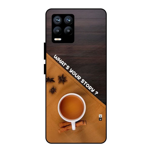 Whats Your Tea Story Metal Back Case for Realme 8 Pro