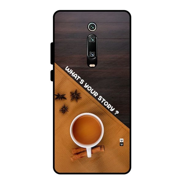 Whats Your Tea Story Metal Back Case for Redmi K20 Pro