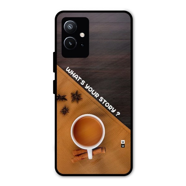 Whats Your Tea Story Metal Back Case for Vivo T1 5G