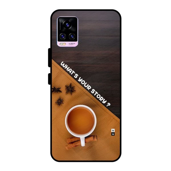 Whats Your Tea Story Metal Back Case for Vivo V20 Pro