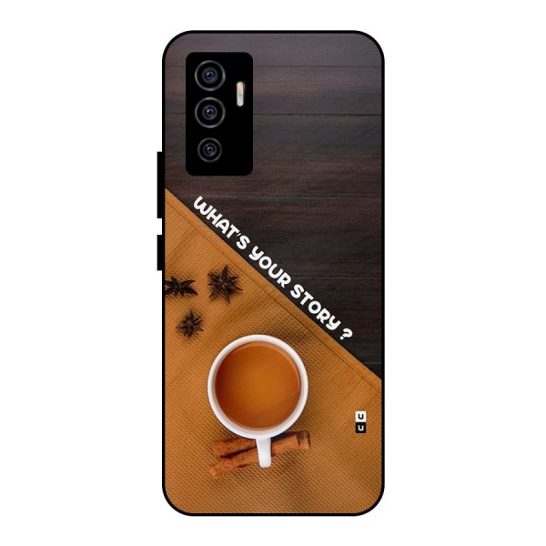 Whats Your Tea Story Metal Back Case for Vivo V23e