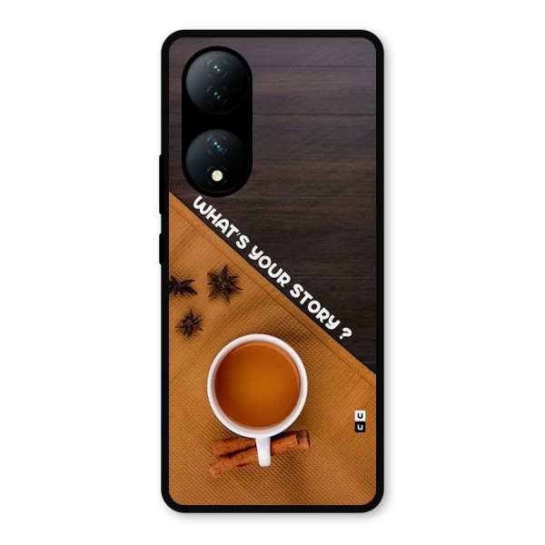 Whats Your Tea Story Metal Back Case for Vivo Y100